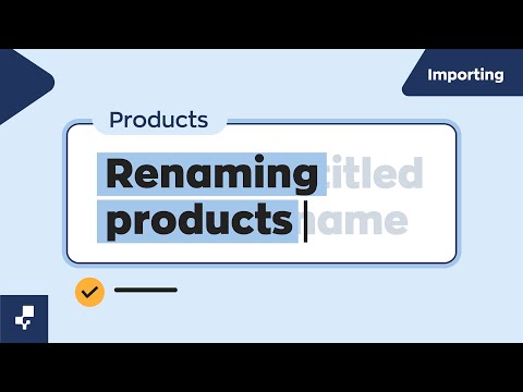 Rename Products with Imports | Importing Data to inFlow