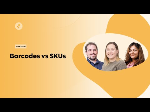 Webinar: Barcodes vs SKU