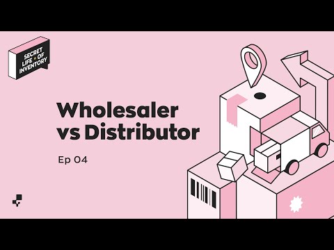 Wholesaler vs Distributor: What Are Their Roles and Differences? | Secret Life of Inventory