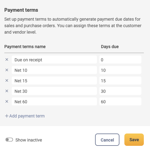 List of default payment terms in inFlow. Showing:
Due on receipt
Net 10
Net 15
Net 30
Net 60